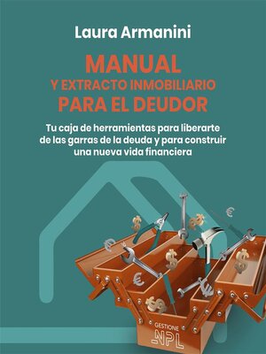 cover image of Manual y extracto inmobiliario para el deudor